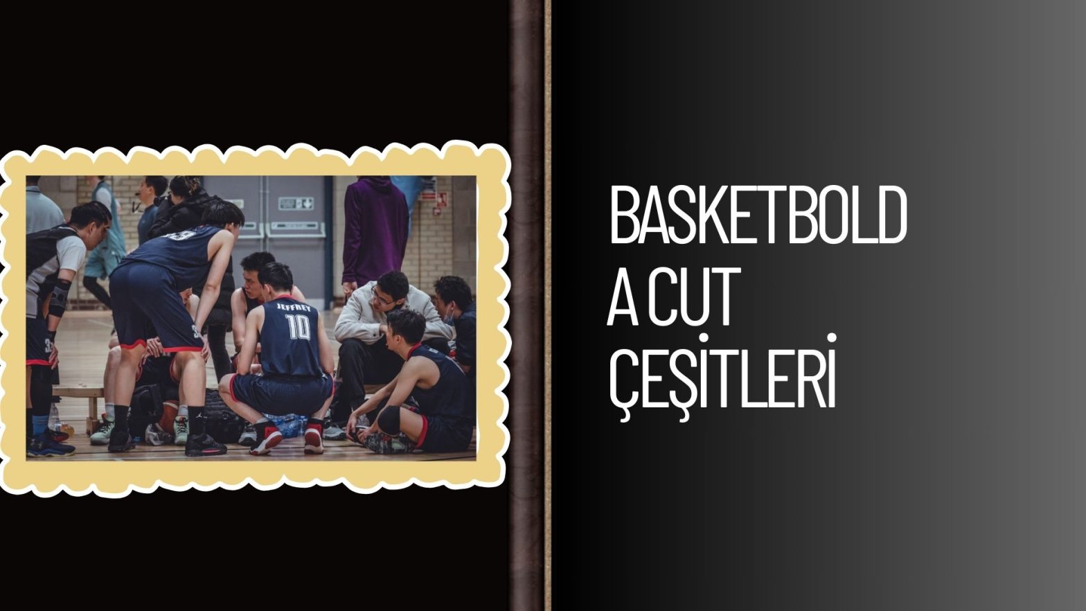 Basketbolda Cut Çeşitleri