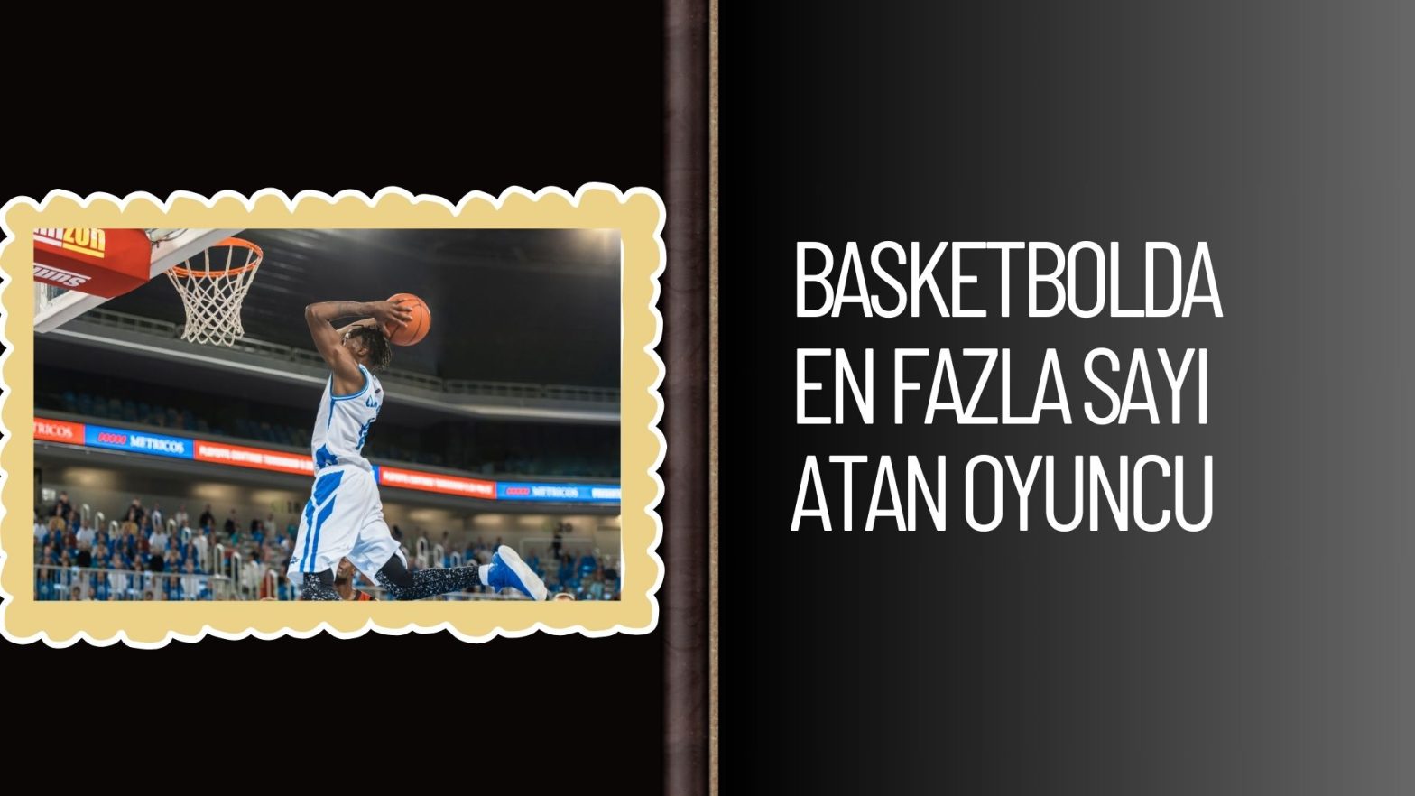 Basketbolda En Fazla Sayı Atan Oyuncu